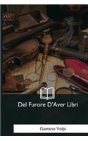 Del Furore D'Aver Libri