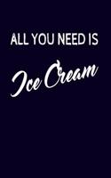 All You Need Is Ice Cream
