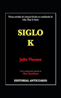 Siglo K: Primer Libro: Dentro de la Burbuja