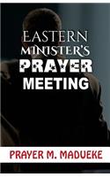 Eastern Ministers Prayer Meeting