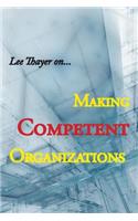 Making Competent Organizations