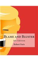 Blame and Bluster