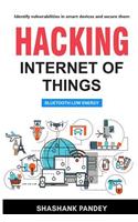 Hacking Internet of Things: Bluetooth Low Energy