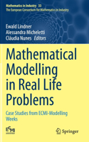 Mathematical Modelling in Real Life Problems