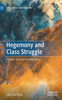 Hegemony and Class Struggle: Trotsky, Gramsci and Marxism(Marx, Engels, and Marxisms)