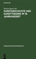 Kunstgeschichte Und Kunsttheorie Im 19. Jahrhundert