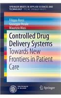 Controlled Drug Delivery Systems