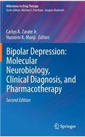 Bipolar Depression: Molecular Neurobiology, Clinical Diagnosis, and Pharmacotherapy