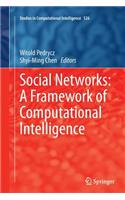 Social Networks: A Framework of Computational Intelligence