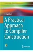A Practical Approach to Compiler Construction