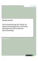 Verstaatlichung der Schule als Modernisierungsprozess. Zwischen Bildungsrecht und staatlicher Bevormundung