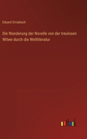 Wanderung der Novelle von der treulosen Witwe durch die Weltliteratur