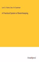 Practical System of Book-Keeping