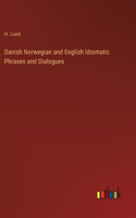 Danish Norwegian and English Idiomatic Phrases and Dialogues