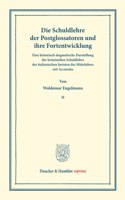 Die Schuldlehre Der Postglossatoren Und Ihre Fortentwickelung