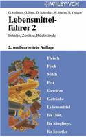 Lebensmittelfuhrer: Inhalte, Zusatze, Ruckstande: Teil 2: Fleisch, Fisch, Milch, Fett, Gewurze, Getranke, Lebensmittel fur Diat, fur Sauglinge, fur Sportler