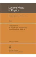 Resonances in Heavy Ion Reactions