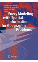Fuzzy Modeling with Spatial Information for Geographic Problems