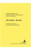 Alt Werden - Alt Sein