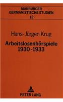 Arbeitslosenhoerspiele 1930-1933
