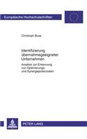 Identifizierung Uebernahmegeeigneter Unternehmen: Ansaetze Zur Erkennung Von Optimierungs- Und Synergiepotenzialen(3355 Europaeische Hochschulschriften / European University Studie)