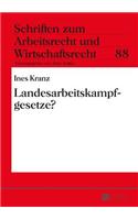 Landesarbeitskampfgesetze?