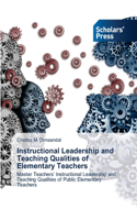 Instructional Leadership and Teaching Qualities of Elementary Teachers