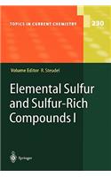 Elemental Sulfur and Sulfur-Rich Compounds I