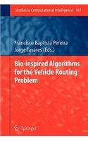 Bio-Inspired Algorithms for the Vehicle Routing Problem