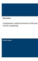 Comparative analysis between Grid and Cloud computing