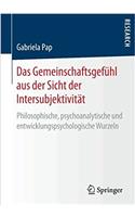 Das Gemeinschaftsgefühl aus der Sicht der Intersubjektivität: Philosophische, psychoanalytische und entwicklungspsychologische Wurzeln