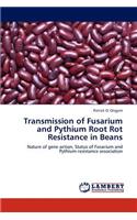 Transmission of Fusarium and Pythium Root Rot Resistance in Beans