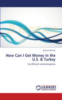 How Can I Get Money in the U.S. & Turkey