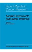 Aseptic Environments and Cancer Treatment