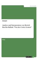 Analyse und Interpetation von Bertolt Brechts Ballade "Von des Cortez Leuten"