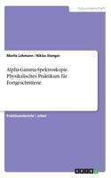 Alpha-Gamma-Spektroskopie. Physikalisches Praktikum für Fortgeschrittene