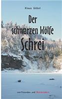 Der schwarzen Wölfe Schrei