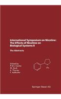 International Symposium on Nicotine: The Effects of Nicotine on Biological Systems II