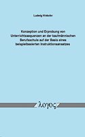 Konzeption Und Erprobung Von Unterrichtssequenzen an Der Kaufmannischen Berufsschule Auf Der Basis Eines Beispielbasierten Instruktionsansatzes