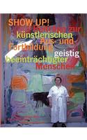 SHOW UP! Beiträge zur künstlerischen Aus- und Fortbildung geistig beeinträchtigter Menschen