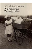Wir Kinder der Zwanzigerjahre: (German)