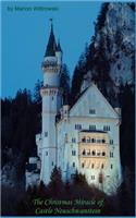 Christmas Miracle of Castle Neuschwanstein
