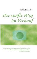 sanfte Weg im Verkauf