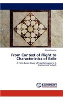 From Context of Flight to Characteristics of Exile