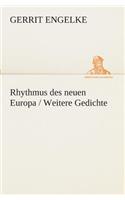 Rhythmus des neuen Europa / Weitere Gedichte
