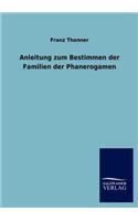 Anleitung zum Bestimmen der Familien der Phanerogamen
