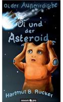 Oi, der Außerirdische: Oi und der Asteroid