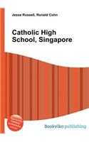 Catholic High School, Singapore