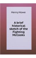 A brief historical sketch of the Fighting McCooks: (English)