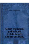 Albert memorial guide book to Edinburgh and Its environs: (English)
